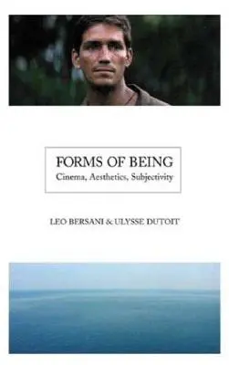 Formy bytia: Film, estetika, subjektivita - Forms of Being: Cinema, Aesthetics, Subjectivity