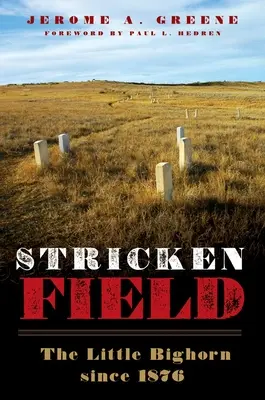 Zasiahnuté pole: Little Bighorn od roku 1876 - Stricken Field: The Little Bighorn since 1876