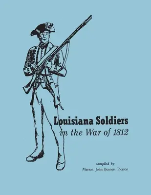 Vojaci z Louisiany vo vojne roku 1812 - Louisiana Soldiers in the War of 1812