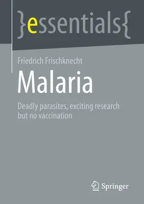 Malária: smrteľné parazity, vzrušujúci výskum a žiadne očkovanie - Malaria: Deadly Parasites, Exciting Research and No Vaccination