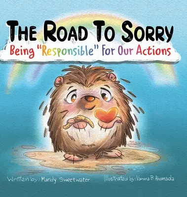 Cesta k ľútosti: byť zodpovedný za svoje činy - The Road to Sorry: Being Responsible for Our Actions