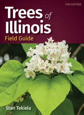 Terénna príručka o stromoch štátu Illinois - Trees of Illinois Field Guide