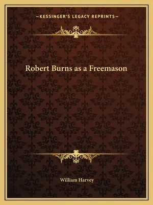 Robert Burns ako slobodomurár - Robert Burns as a Freemason
