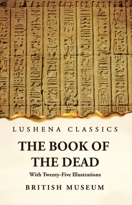 Kniha mŕtvych s dvadsiatimi piatimi ilustráciami - The Book of the Dead With Twenty-Five Illustrations
