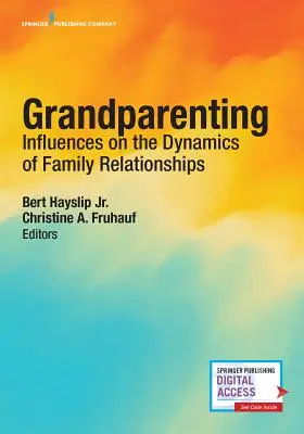 Prarodičovstvo: Vplyvy na dynamiku rodinných vzťahov - Grandparenting: Influences on the Dynamics of Family Relationships