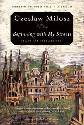 Začínajúc mojimi ulicami: Eseje a spomienky - Beginning with My Streets: Essays and Recollections