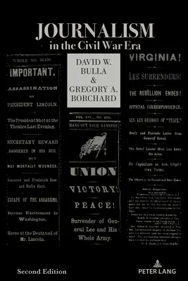 Žurnalistika v období občianskej vojny (druhé vydanie) - Journalism in the Civil War Era (Second Edition)