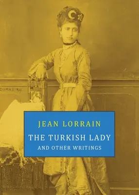 Turecká dáma a iné spisy - The Turkish Lady and Other Writings