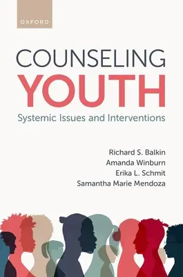 Poradenstvo pre mládež: Systémové problémy a intervencie - Counseling Youth: Systemic Issues and Interventions