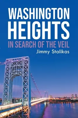Washingtonské výšiny: V hľadaní závoja - Washington Heights: In Search Of The Veil