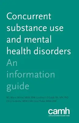 Súbežné užívanie návykových látok a poruchy duševného zdravia: Informačná príručka - Concurrent Substance Use and Mental Health Disorders: An Information Guide