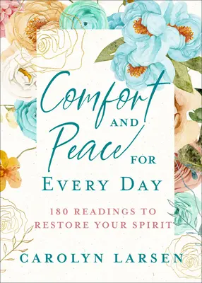 Útecha a pokoj na každý deň: 180 čítaní na obnovu ducha - Comfort and Peace for Every Day: 180 Readings to Restore Your Spirit