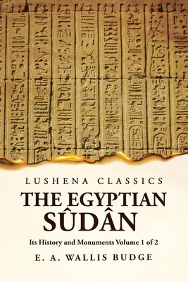 Egyptský Sdn Jeho dejiny a pamiatky 1. zväzok z 2 - The Egyptian Sdn Its History and Monuments Volume 1 of 2