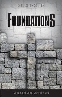 Základy: Budovanie pevného kresťanského života - Foundations: Building a Solid Christian Life