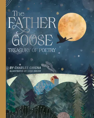 Pokladnica poézie otca Husa: 101 obľúbených básní pre deti - The Father Goose Treasury of Poetry: 101 Favorite Poems for Children
