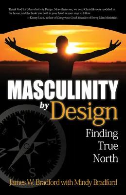 Maskulinita podľa dizajnu: Hľadanie pravého severu - Masculinity by Design: Finding True North