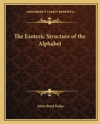 Ezoterická štruktúra abecedy - The Esoteric Structure of the Alphabet