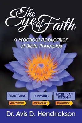 Oko viery: Praktická aplikácia biblických princípov - The Eye of Faith: A Practical Application of Bible Principles