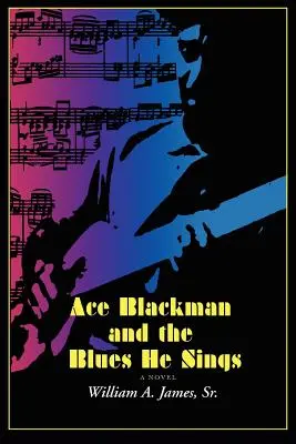 Ace Blackman a blues, ktoré spieva - Ace Blackman and the Blues He Sings