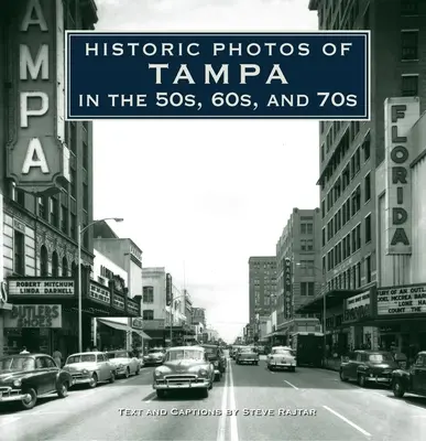 Historické fotografie Tampy v 50., 60. a 70. rokoch - Historic Photos of Tampa in the 50s, 60s, and 70s