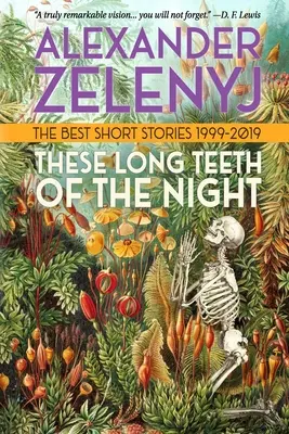 Tieto dlhé zuby noci - These Long Teeth of the Night