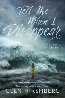 Povedz mi, keď zmiznem - Tell Me When I Disappear