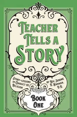 Učiteľ rozpráva príbeh: Kniha prvá - Teacher Tells a Story: Book One