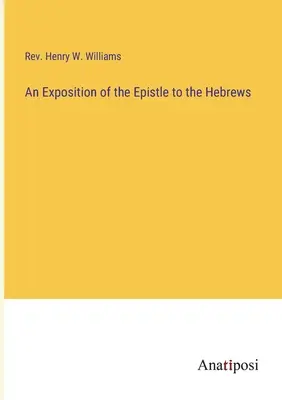Výklad listu Židom - An Exposition of the Epistle to the Hebrews