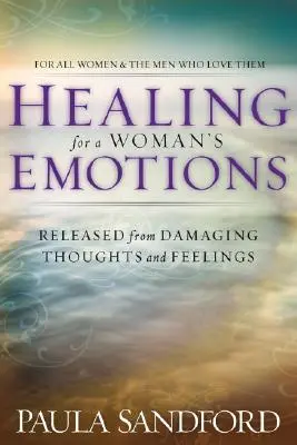 Uzdravenie ženských emócií - Healing for a Woman's Emotions