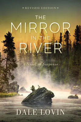 Zrkadlo v rieke: Zrkadlo v zrkadle: román plný napätia - The Mirror in the River: A Novel of Suspense