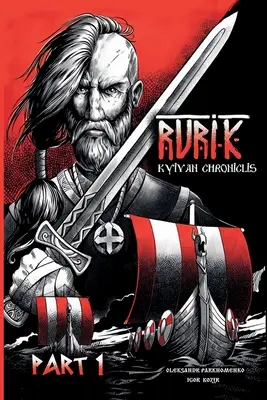Rurik. Kyjevská kronika. Časť 1. - Rurik. Kyivan chroniclis. Part 1.