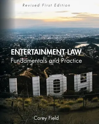 Právo v oblasti zábavy: Základy a prax - Entertainment Law: Fundamentals and Practice