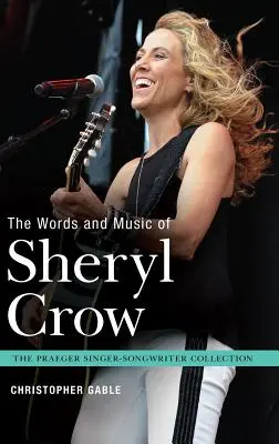 Slová a hudba Sheryl Crow - The Words and Music of Sheryl Crow