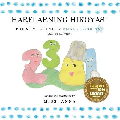 The Number Story 1 HARFLARNING HIKOYASI: Small Book One anglicko-uzbecky - The Number Story 1 HARFLARNING HIKOYASI: Small Book One English-Uzbek