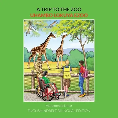 Výlet do ZOO: Bilingválne vydanie v angličtine a nemčine - A Trip to the Zoo: English-Ndebele Bilingual Edition