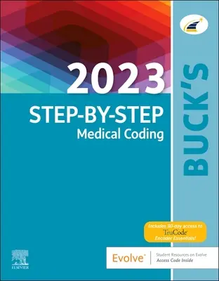 Buck's 2023 Step-by-Step Medical Coding - Buck's 2023 Step-By-Step Medical Coding