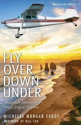 Fly Over Down Under: Austrálske dobrodružstvá v jednomotorovom lietadle - Fly Over Down Under: Australian Adventures by Single-Engine Airplane