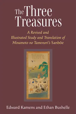 Tri poklady: Revidovaná a ilustrovaná štúdia a preklad Sanboe Minamota No Tamenoriho, zväzok 97 - The Three Treasures: A Revised and Illustrated Study and Translation of Minamoto No Tamenori's Sanboe Volume 97