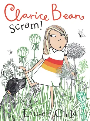 Clarice Bean, Scram!: Príbeh o tom, ako sme dostali nášho psa - Clarice Bean, Scram!: The Story of How We Got Our Dog