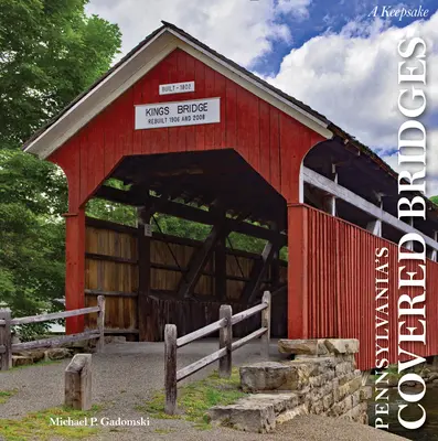 Kryté mosty v Pensylvánii: Vydajte sa na cestu za mostmi: Pamätník na pamiatku (Keepsake) - Pennsylvania's Covered Bridges: A Keepsake