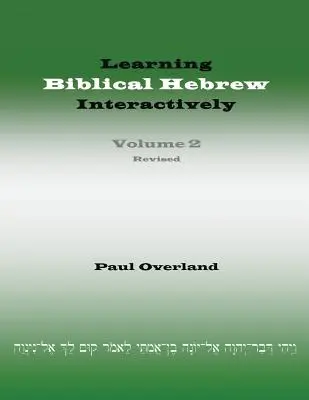 Interaktívne učenie biblickej hebrejčiny, 2 (študentské vydanie, revidované) - Learning Biblical Hebrew Interactively, 2 (Student Edition, Revised)