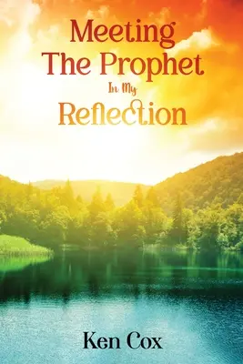Stretnutie s prorokom v mojich úvahách - Meeting The Prophet In My Reflection