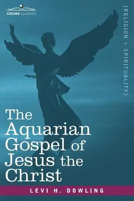 Vodnárske evanjelium Ježiša Krista - The Aquarian Gospel of Jesus the Christ