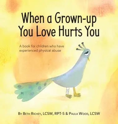 Keď vám ublíži dospelý človek, ktorého máte radi - When a Grown-up You Love Hurts You
