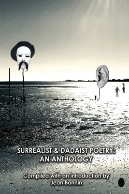 Surrealistická a dadaistická poézia: Dadaistická antológia - Surrealist and Dadaist Poetry: An Anthology