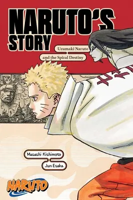 Naruto: Príbeh Naruta--Uzumaki Naruto a špirála osudu - Naruto: Naruto's Story--Uzumaki Naruto and the Spiral Destiny