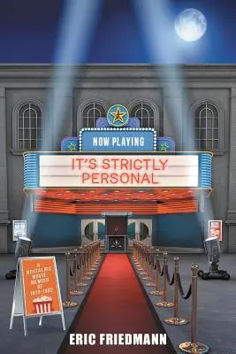Je to prísne osobné: Nostalgické filmové spomienky na roky 1975-1982 - It's Strictly Personal: A Nostalgic Movie Memoir of 1975-1982