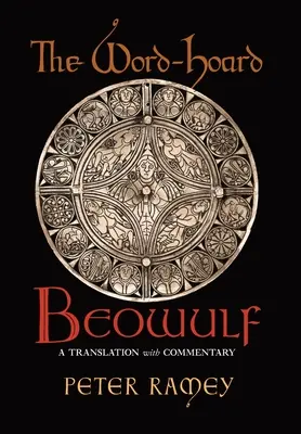 The Word-Hoard Beowulf: Preklad s komentárom - The Word-Hoard Beowulf: A Translation with Commentary