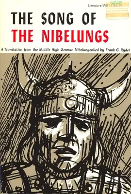 Pieseň o Nibelungoch: Nibelungenlied: veršovaný preklad zo strednej nemčiny - Song of the Nibelungs: A Verse Translation from the Middle High German Nibelungenlied