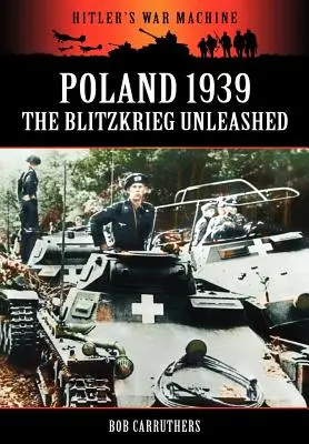 Poľsko 1939 - rozpútanie bleskovej vojny - Poland 1939 - The Blitzkrieg Unleashed